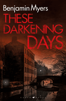 These Darkening Days (Myers Benjamin)(Paperback / softback)