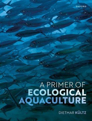 A Primer of Ecological Aquaculture (Kultz)(Paperback)