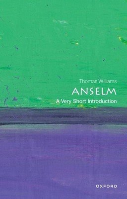 Anselm: A Very Short Introduction (Williams Thomas)(Paperback)