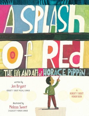 A Splash of Red: The Life and Art of Horace Pippin (Bryant Jen)(Paperback)
