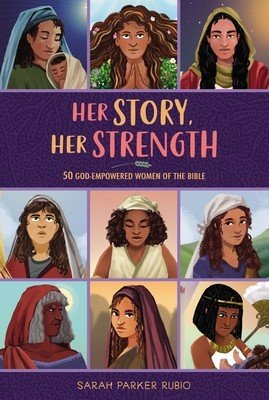 Her Story, Her Strength: 50 God-Empowered Women of the Bible (Rubio Sarah Parker)(Pevná vazba)