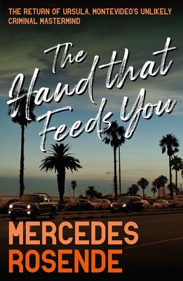 The Hand That Feeds You (Rosende Mercedes)(Paperback)