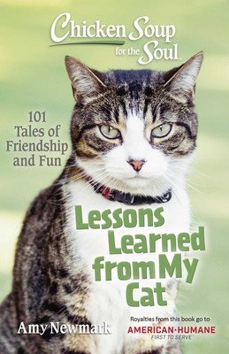 Chicken Soup for the Soul: Lessons Learned from My Cat (Newmark Amy)(Paperback)