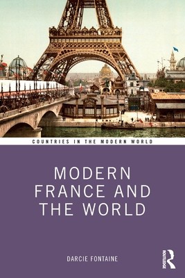 Modern France and the World (Fontaine Darcie)(Paperback)