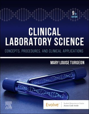 Clinical Laboratory Science: Concepts, Procedures, and Clinical Applications (Turgeon Mary Louise)(Paperback)