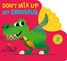 Don't Mix Up My Dinosaur (Lloyd Rosamund)(Board book)