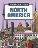 Cities of the World: Cities of North America (Hunt Rob)(Paperback / softback)