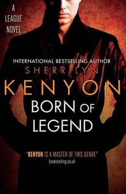 Born of Legend (Kenyon Sherrilyn)(Paperback / softback)