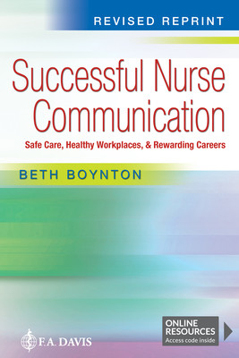 Successful Nurse Communication Revised Reprint: Safe Care, Healthy Workplaces & Rewarding Careers (Boynton Beth)(Paperback)