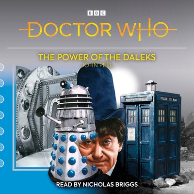 Doctor Who: The Power of the Daleks - 2nd Doctor Novelisation (Peel John)(CD-Audio)