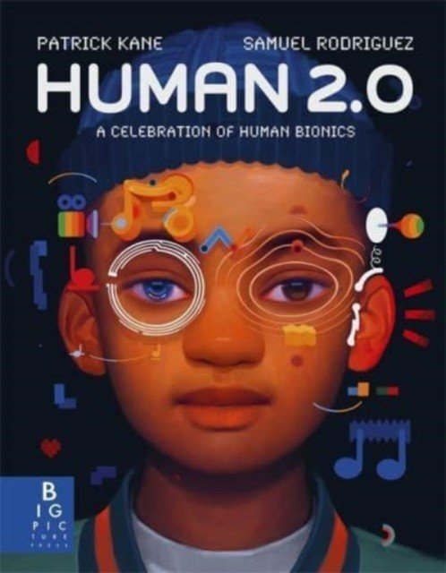 Human 2.0 - A Celebration of Human Bionics (Kane Patrick)(Pevná vazba)