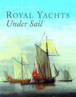 Royal Yachts Under Sail (Lavery Brian)(Pevná vazba)