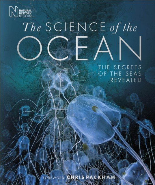 Science of the Ocean - The Secrets of the Seas Revealed (DK)(Pevná vazba)