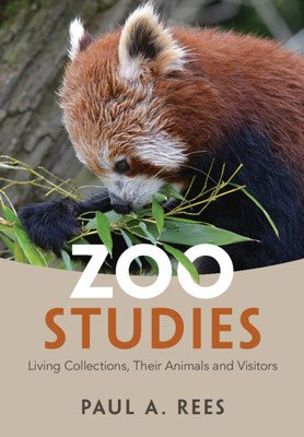 Zoo Studies - Living Collections, Their Animals and Visitors (Rees Paul A.)(Paperback / softback)