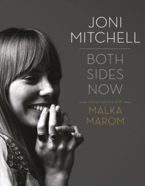 Joni Mitchell: Both Sides Now - Conversations with Malka Marom (Marom Malka)(Paperback / softback)