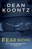 Fear Nothing (Moonlight Bay Trilogy, Book 1) - A chilling tale of suspense and danger (Koontz Dean)(Paperback / softback)