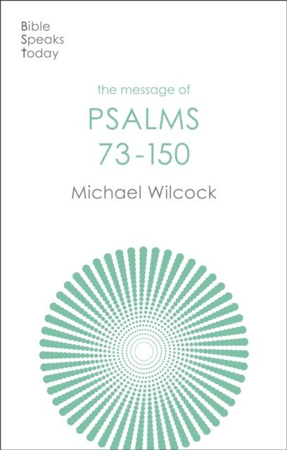 Message of Psalms 73-150 - Songs For The People Of God (Wilcock Michael (Author))(Paperback / softback)