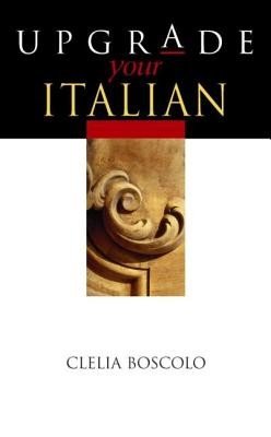Upgrade Your Italian (Boscolo Clelia)(Paperback)
