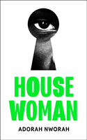 House Woman (Nworah Adorah)(Paperback)