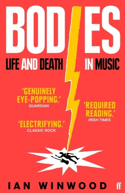 Bodies - Life and Death in Music (Winwood Ian)(Paperback / softback)