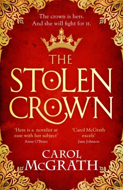 Stolen Crown - The brilliant new historical novel of an Empress fighting for her destiny (McGrath Carol)(Paperback / softback)