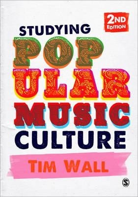 Studying Popular Music Culture (Wall Tim)(Paperback)
