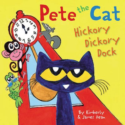 Pete the Cat: Hickory Dickory Dock (Dean James)(Pevná vazba)