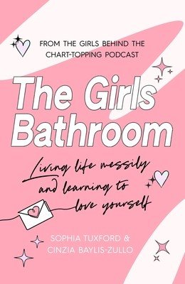 The Girls Bathroom: The Must-Have Book for Messy, Wonderful Women (Baylis-Zullo Cinzia)(Paperback)