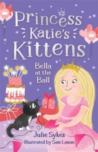 Bella at the Ball (Princess Katie's Kittens 2) (Sykes Julie)(Paperback / softback)