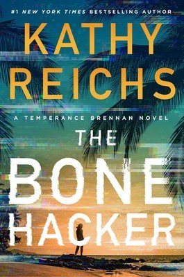The Bone Hacker (Reichs Kathy)(Pevná vazba)