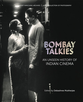 Bombay Talkies: An Unseen History of Indian Cinema (Mukherjee Debashree)(Pevná vazba)