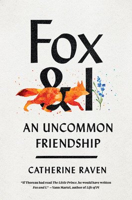 Fox and I: An Uncommon Friendship (Raven Catherine)(Paperback)