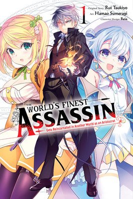 The World's Finest Assassin Gets Reincarnated in Another World as an Aristocrat, Vol. 1 (Manga) (Reia)(Paperback)