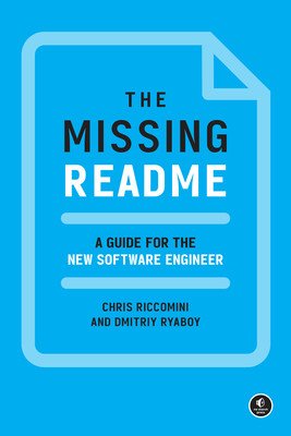 The Missing Readme: A Guide for the New Software Engineer (Riccomini Chris)(Paperback)
