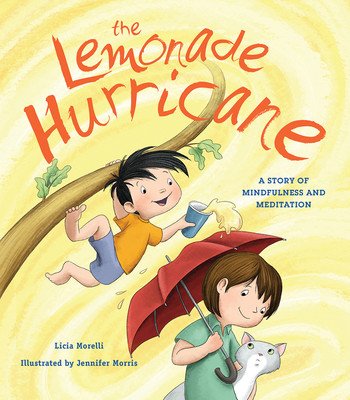 The Lemonade Hurricane: A Story of Mindfulness and Meditation (Morelli Licia)(Paperback)