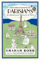 Parisians - An Adventure History of Paris (Robb Graham)(Paperback / softback)