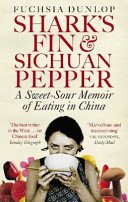 Shark's Fin and Sichuan Pepper - A sweet-sour memoir of eating in China (Dunlop Fuchsia)(Paperback / softback)