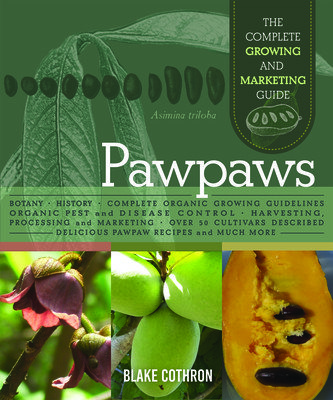 Pawpaws: The Complete Growing and Marketing Guide (Cothron Blake)(Paperback)