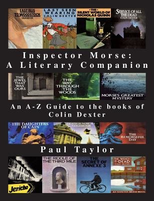 Inspector Morse: A Literary Companion (Taylor Paul)(Paperback)