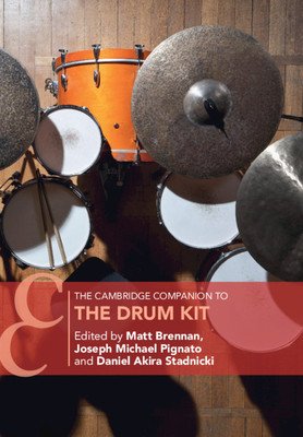 The Cambridge Companion to the Drum Kit (Brennan Matt)(Paperback)