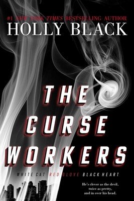 The Curse Workers: White Cat; Red Glove; Black Heart (Black Holly)(Paperback)