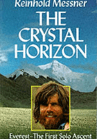 Crystal Horizon: Everest - the First Solo Ascent (Messner Reinhold)(Paperback / softback)
