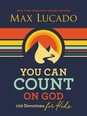 You Can Count on God: 100 Devotions for Kids (Lucado Max)(Pevná vazba)