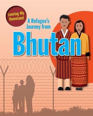 A Refugee's Journey from Bhutan (Barghoorn Linda)(Paperback)