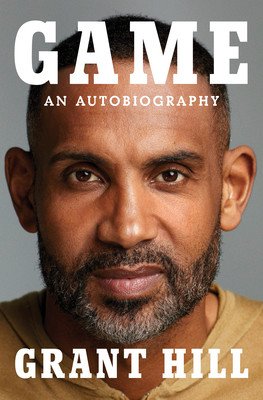 Game: An Autobiography (Hill Grant)(Pevná vazba)