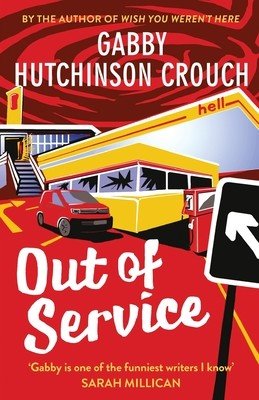 Out of Service - a supernatural comedy about a dysfunctional family of ghost hunters - Stranger Things meets Little Miss Sunshine (Hutchinson Crouch Gabby)(Paperback / softback)
