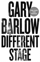 Different Stage - The remarkable and intimate life story of Gary Barlow told through music (Barlow Gary)(Pevná vazba)