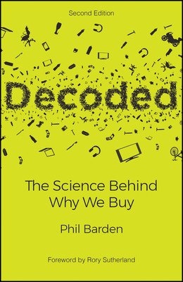 Decoded: The Science Behind Why We Buy (Barden Phil)(Paperback)