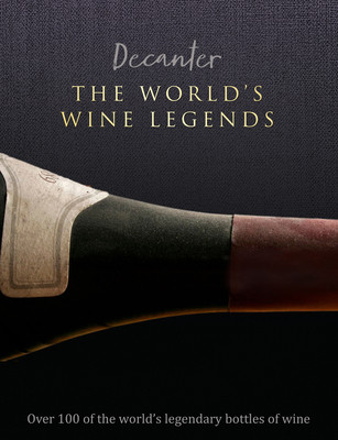 Decanter: The World's Wine Legends: Over 100 of the World's Legendary Bottles of Wine (Brook Stephen)(Pevná vazba)