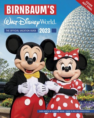 Birnbaum's 2023 Walt Disney World (Birnbaum Guides)(Paperback)